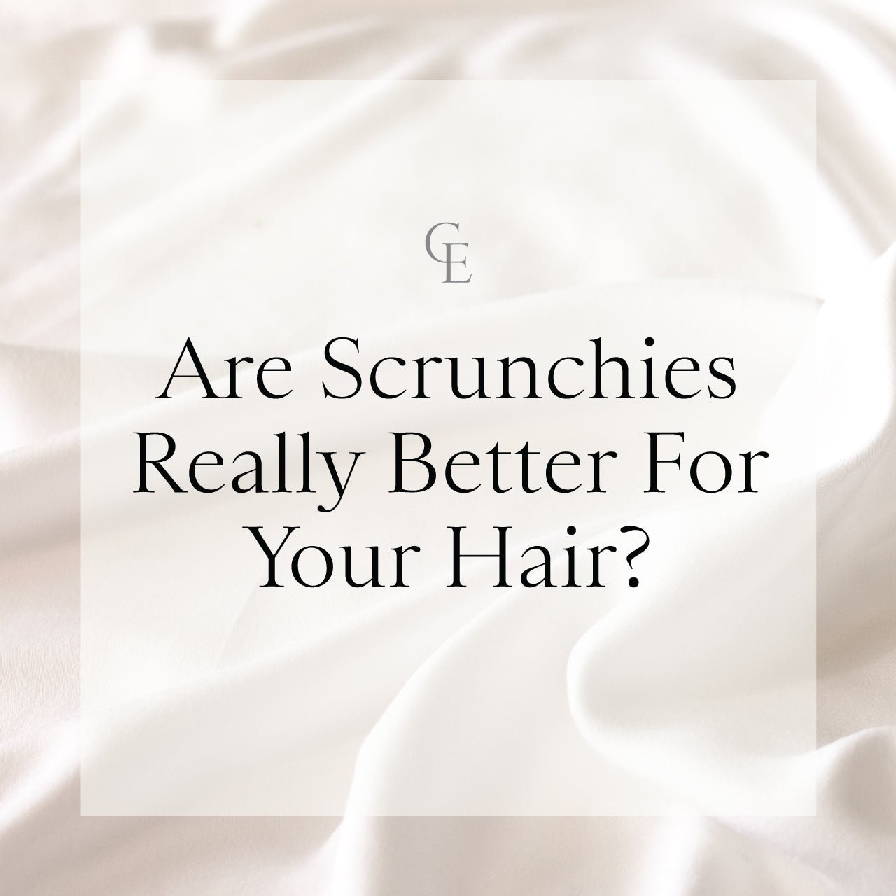 Are Scrunchies Really Better for Your Hair?